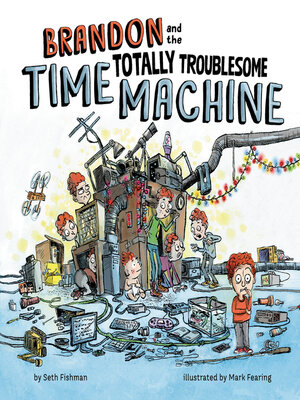 cover image of Brandon and the Totally Troublesome Time Machine
